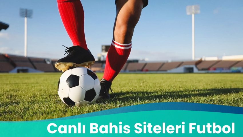 Canlı Bahis Siteleri Futbol