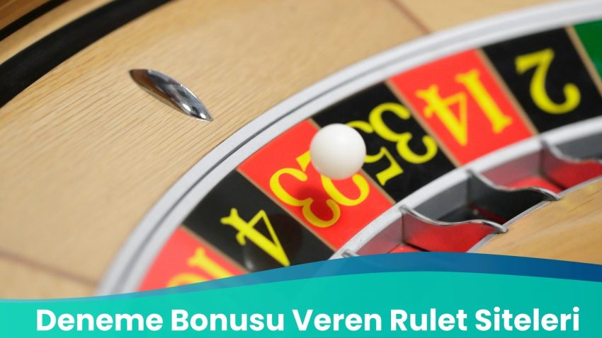 Deneme Bonusu Veren Rulet Siteleri