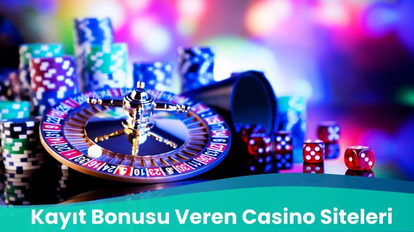 Kayıt Bonusu Veren Casino Siteleri